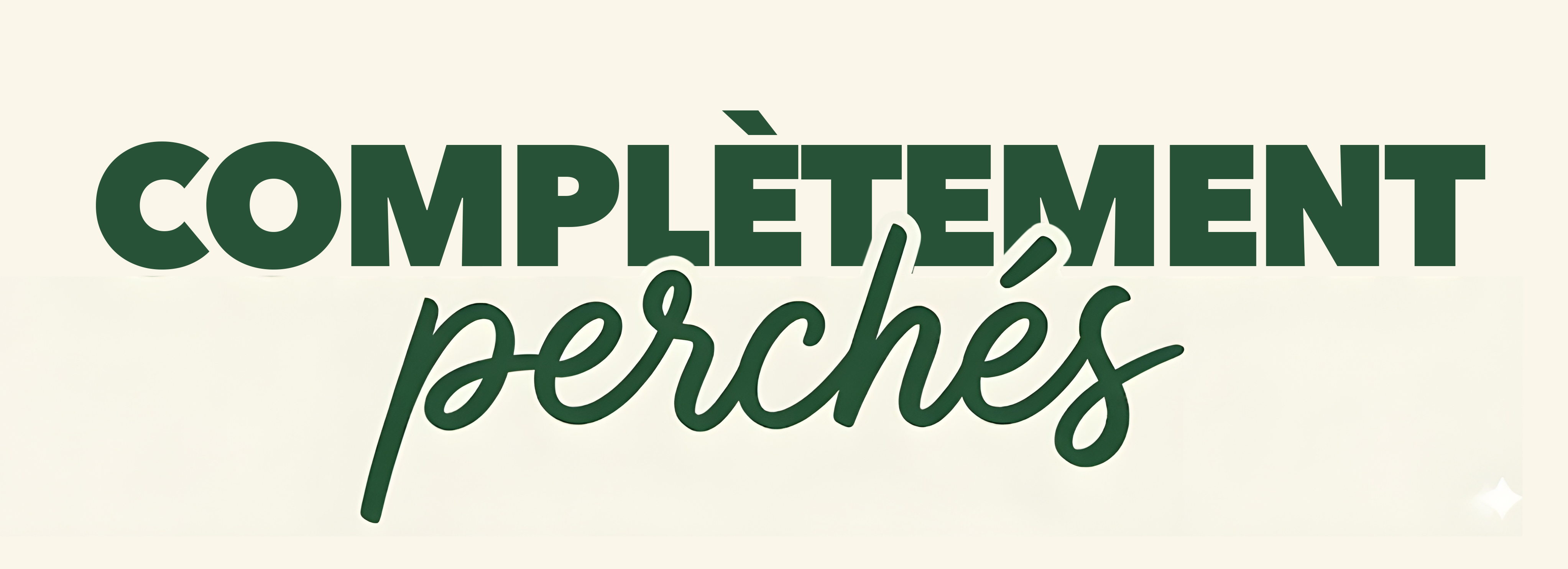 Complètement Perchés